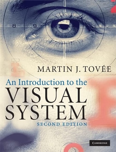 An Introduction to the Visual System (2nd Edition)