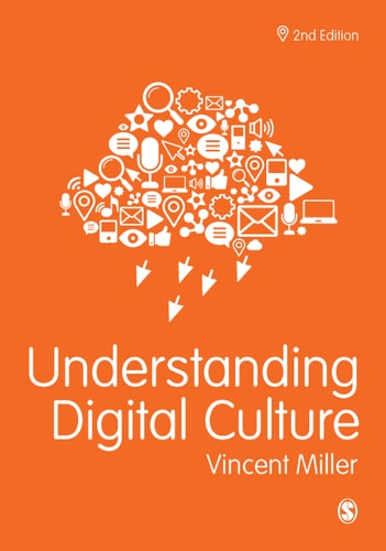 Understanding Digital Culture (2nd Edition)