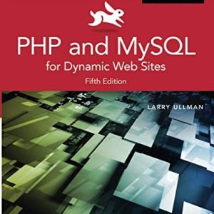 PHP and MySQL for Dynamic Web Sites (5th Edition)