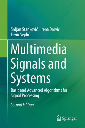 Multimedia Signals and Systems (Basic and Advanced Algorithms for Signal Processing) (2nd Edition)