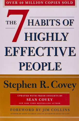 The 7 Habits of Highly Effective People Powerful Lessons in Personal Change (1st Edition)