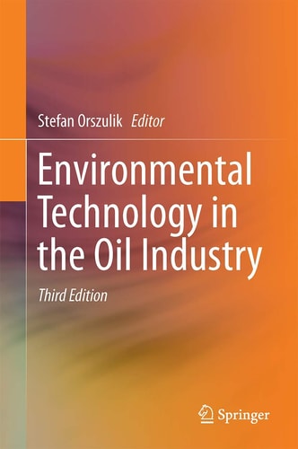 Environmental Technology in the Oil Industry (3rd Edition)