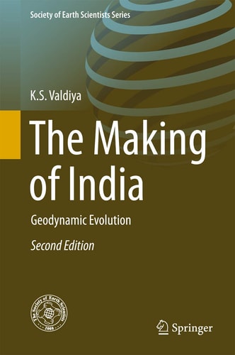 The Making of India (Geodynamic Evolution) (2nd Edition)