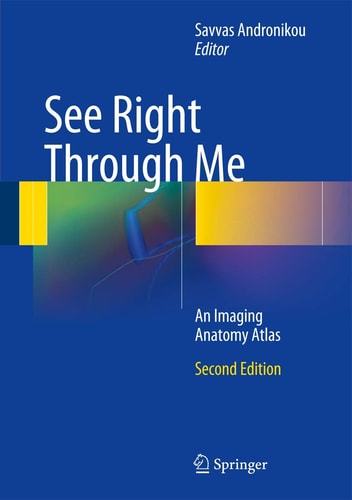 See Right Through Me (An Imaging Anatomy Atlas) (2nd Edition)