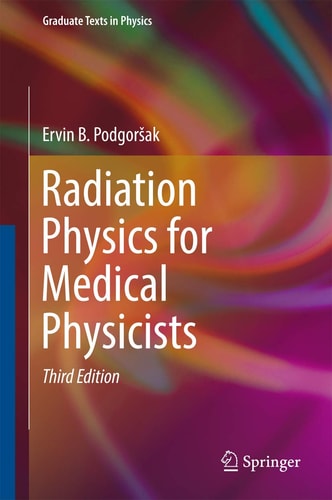 Radiation Physics for Medical Physicists (3rd Edition)