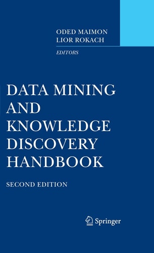 Data Mining and Knowledge Discovery Handbook (2nd Edition)