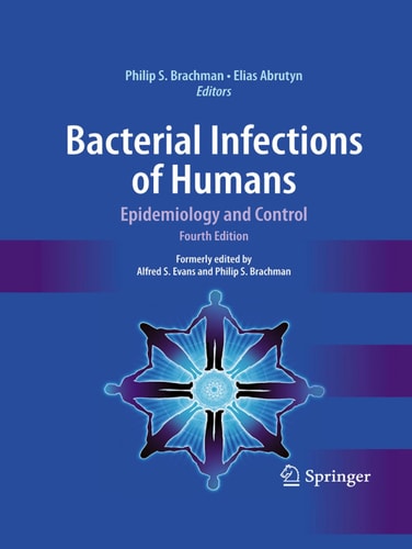 Bacterial Infections of Humans (Epidemiology and Control) (4th Edition)