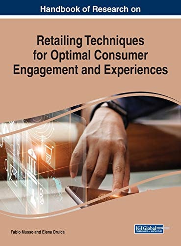 Handbook of Research on Retailing Techniques for Optimal Consumer Engagement and Experiences