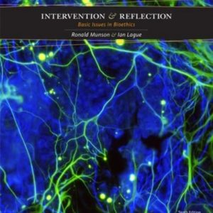 Intervention and Reflection Basic Issues in Bioethics (10th Edition)