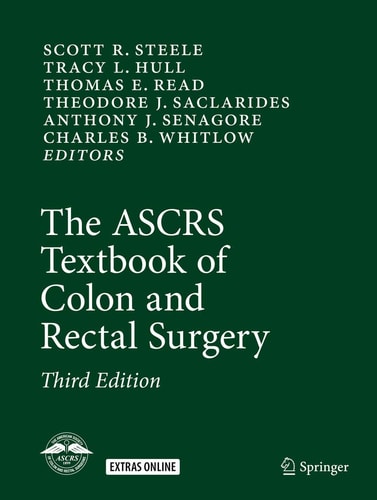 The ASCRS Textbook of Colon and Rectal Surgery (3rd Edition)