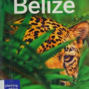 Lonely Planet Belize (6th Edition)