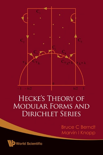 Hecke's Theory Of Modular Forms And Dirichlet Series (2nd Printing And Revisions)