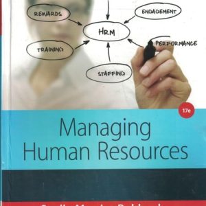 Managing Human Resources (17th Edition)
