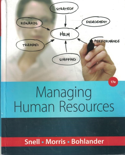 Managing Human Resources (17th Edition)