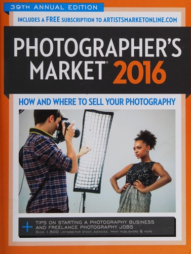 2016 Photographer's Market (How and Where to Sell Your Photography) (39th Edition)