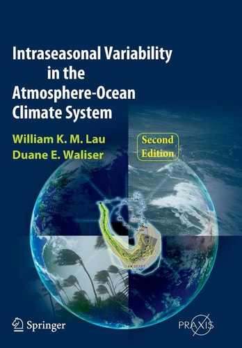 Intraseasonal Variability in the Atmosphere-Ocean Climate System (2nd Edition)