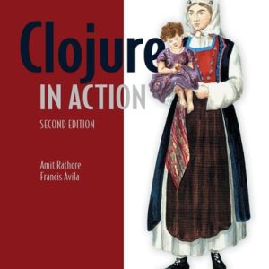 Clojure in Action (2nd Edition)