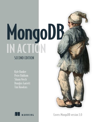 MongoDB in Action (Covers MongoDB version 3.0) (2nd Edition)