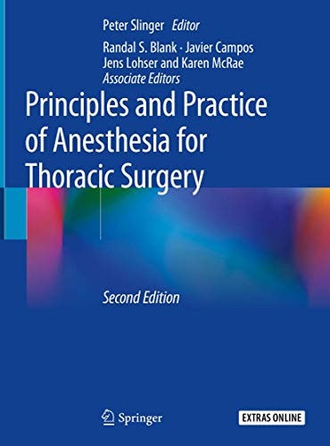 Principles and Practice of Anesthesia for Thoracic Surgery (2nd Edition)
