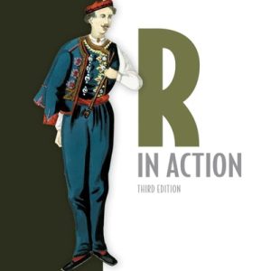 R in Action, Third Edition (Data analysis and graphics with R and Tidyverse)