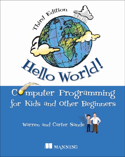 Hello World! Third Edition (Computer Programming for Kids and Other Beginners)