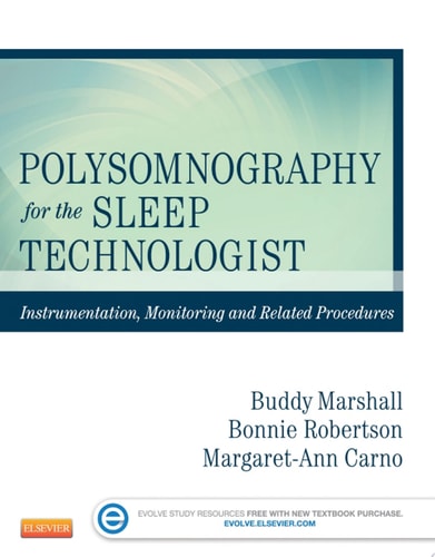Polysomnography for the Sleep Technologist Instrumentation, Monitoring, and Related Procedures (1st Edition)