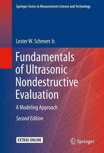 Fundamentals of Ultrasonic Nondestructive Evaluation (A Modeling Approach) (2nd Edition)