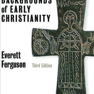 Backgrounds of Early Christianity (3rd Edition)
