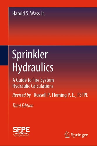 Sprinkler Hydraulics (A Guide to Fire System Hydraulic Calculations) (3rd Edition)