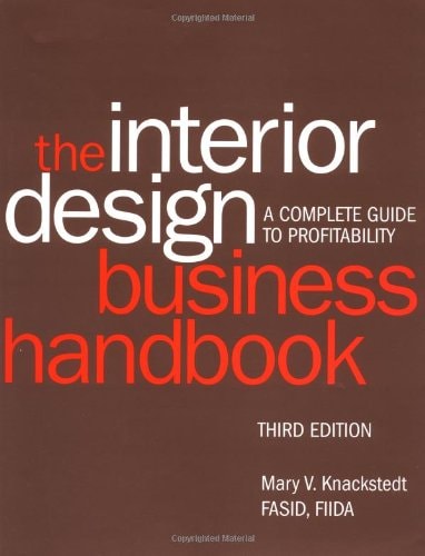 The Interior Design Business Handbook (A Complete Guide to Profitability) (3rd Edition)