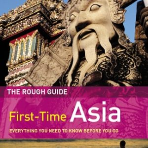 The Rough Guide to First-Time Asia (5th Edition)