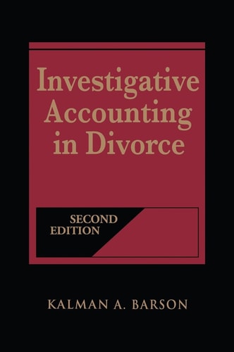 Investigative Accounting in Divorce, 2nd Edition