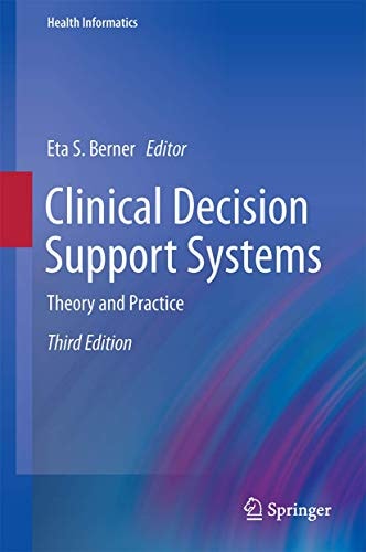 Clinical Decision Support Systems (Theory and Practice) (3rd Edition)