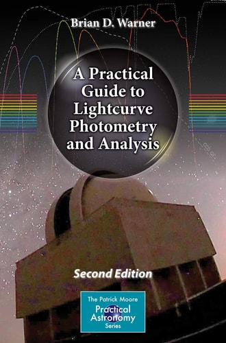 A Practical Guide to Lightcurve Photometry and Analysis (2nd Edition)