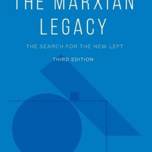 The Marxian Legacy (The Search for the New Left) (3rd Edition)