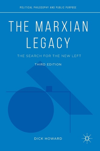 The Marxian Legacy (The Search for the New Left) (3rd Edition)