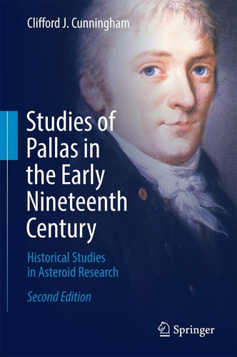 Studies of Pallas in the Early Nineteenth Century (Historical Studies in Asteroid Research) (2nd Edition)