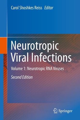 Neurotropic Viral Infections (Volume 1: Neurotropic RNA Viruses) (2nd Edition)