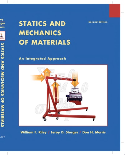 Statics and Mechanics of Materials An Integrated Approach (2nd Edition)