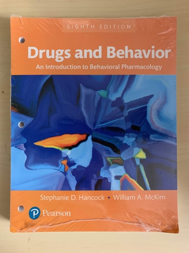 Drugs and Behavior An Introduction to Behavioral Pharmacology (8th Edition)
