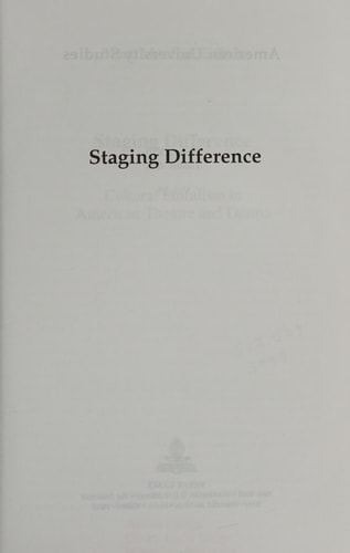 Staging Difference (Cultural Pluralism in American Theatre and Drama – Second Printing) (2nd Edition)