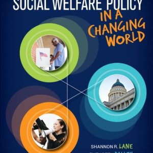 Social Welfare Policy in a Changing World (1st Edition)