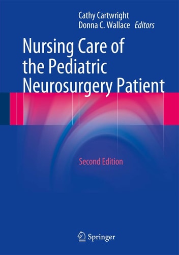 Nursing Care of the Pediatric Neurosurgery Patient (2nd Edition)