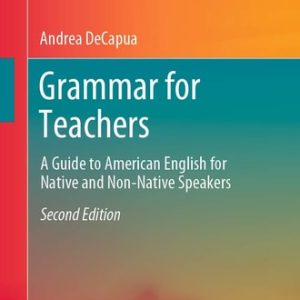 Grammar for Teachers (A Guide to American English for Native and Non-Native Speakers) (2nd Edition)