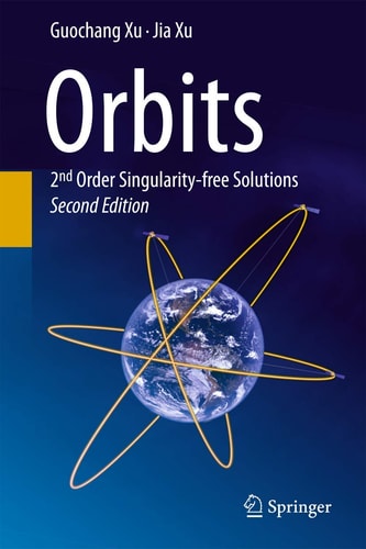 Orbits (2nd Order Singularity-free Solutions) (2nd Edition)