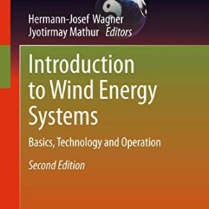 Introduction to Wind Energy Systems (Basics, Technology and Operation) (2nd Edition)