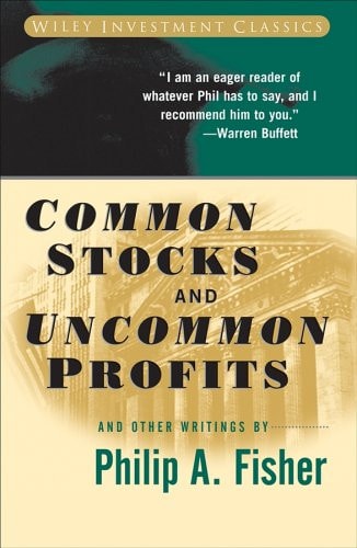 Common Stocks and Uncommon Profits and Other Writings (2nd Edition)