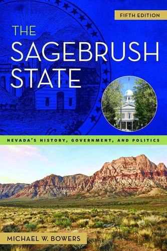 The Sagebrush State (Nevada's History, Government, and Politics) (5th Edition)