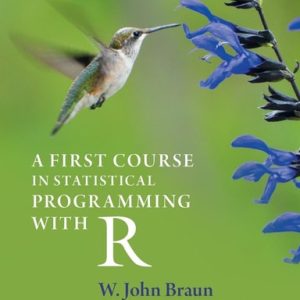 A First Course in Statistical Programming with R (3rd Edition)
