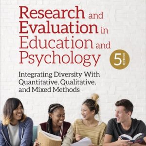 Research and Evaluation in Education and Psychology Integrating Diversity With Quantitative, Qualitative, and Mixed Methods (5th Edition)
